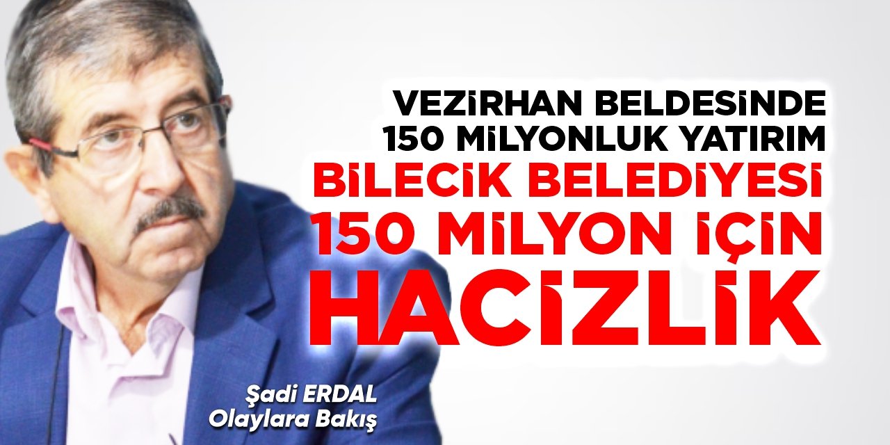 Vezirhan beldesinde 150 milyonluk hizmet, Bilecik Belediyesi 150 milyon için hacizlik