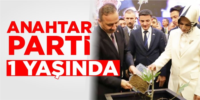 Anahtar Parti 1 yaşında