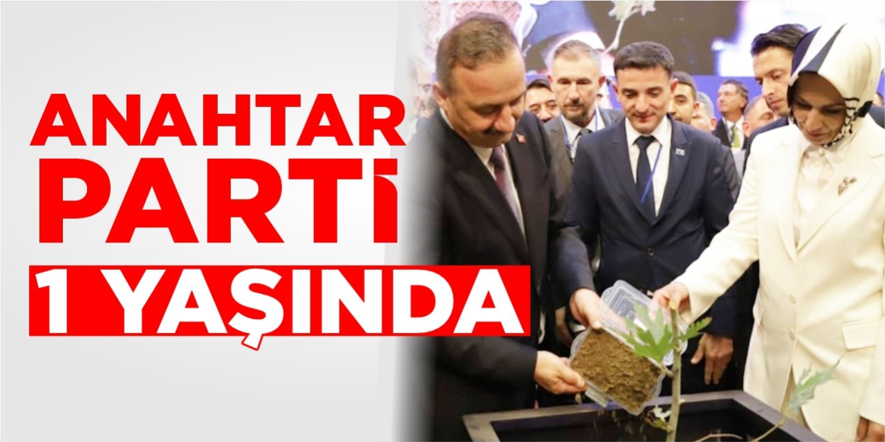 Anahtar Parti 1 yaşında