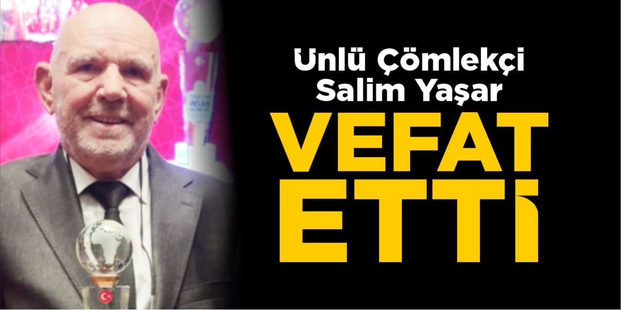 Ünlü çömlekçi Salim Yaşar vefat etti