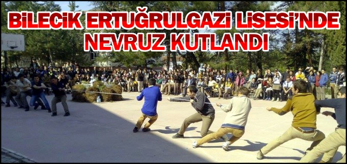 ERTUĞRULGAZİ LİSESİ NEVRUZU KUTLADI