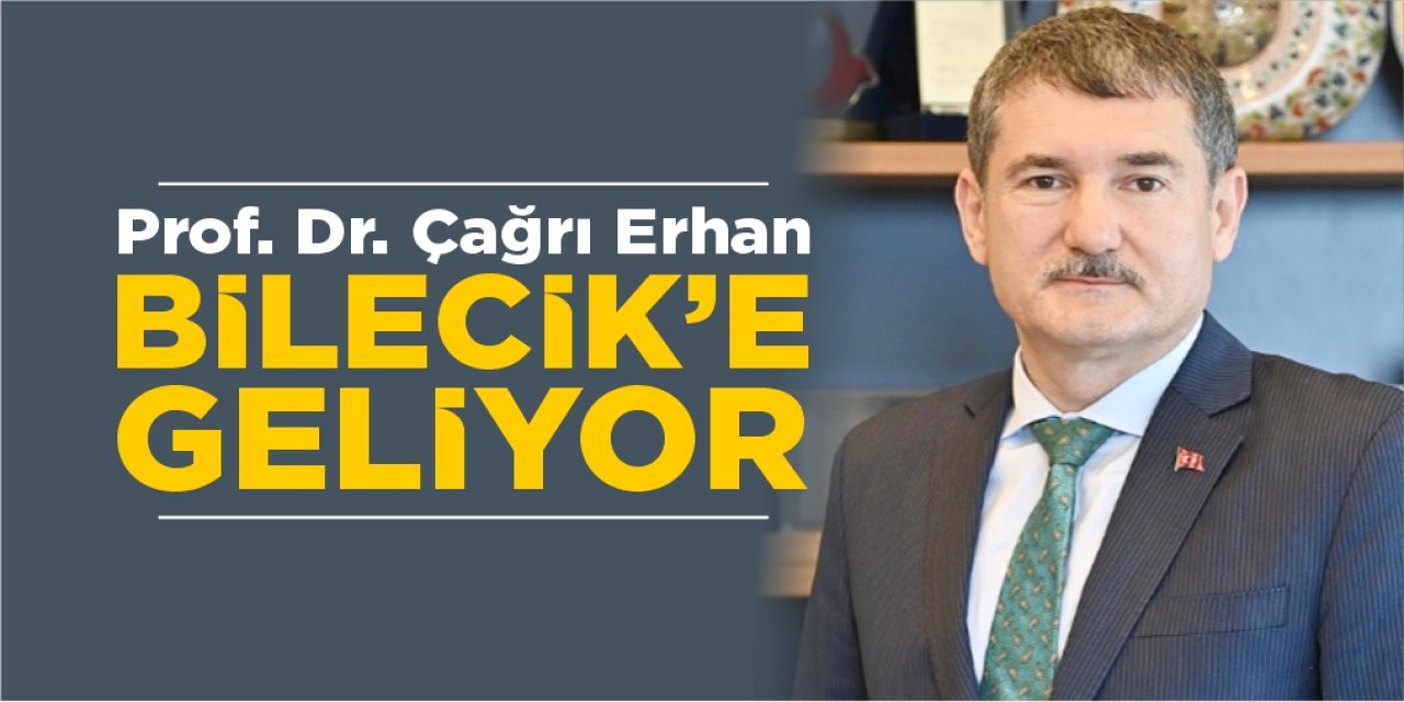 Çağrı Erhan Bilecik’e geliyor