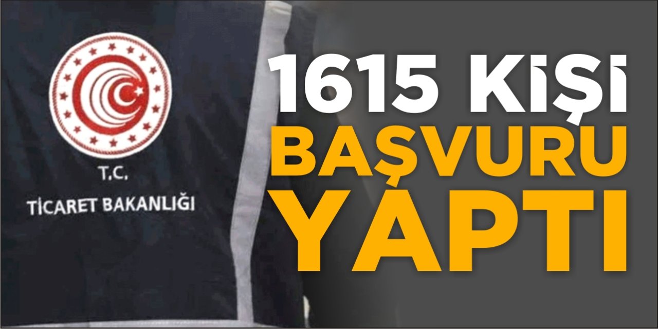 1615 Kişi Başvuru Yaptı