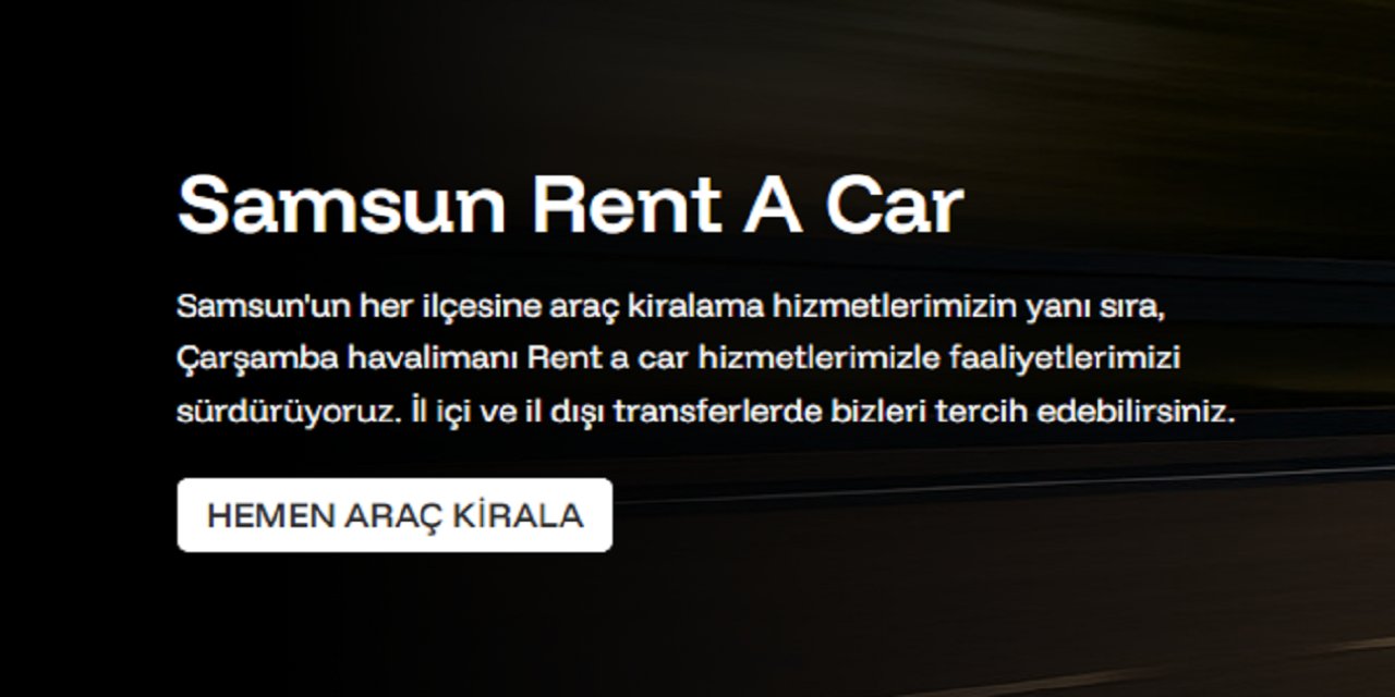 Samsun Rent a Car Hizmeti ile Tatil ve İş Seyahatlerinizi Kolaylaştırın