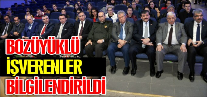 BOZÜYÜKLÜ İŞVERENLER BİLGİLENDİRİLDİ
