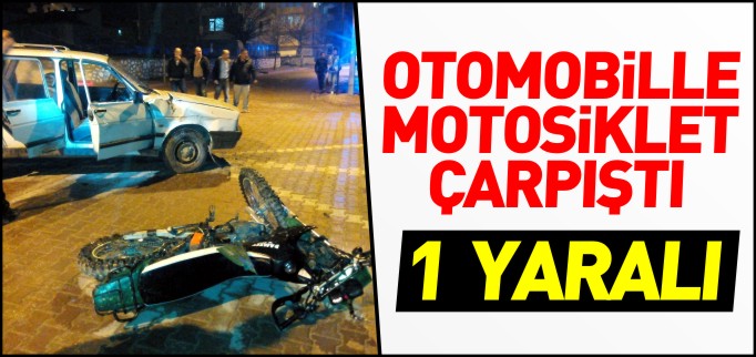 OTOMOBİL İLE MOTOSİKLET ÇARPIŞTI