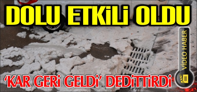 DOLU ETKİLİ OLDU
