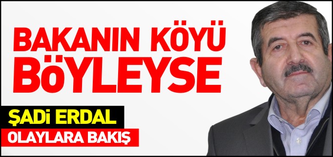 BAKANIN KÖYÜ BÖYLEYSE
