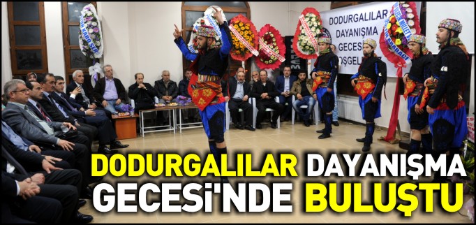 DODURGALILAR DAYANIŞMA GECESİ’NDE BULUŞTU