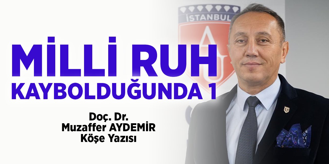 MİLLİ RUH KAYBOLDUĞUNDA 1