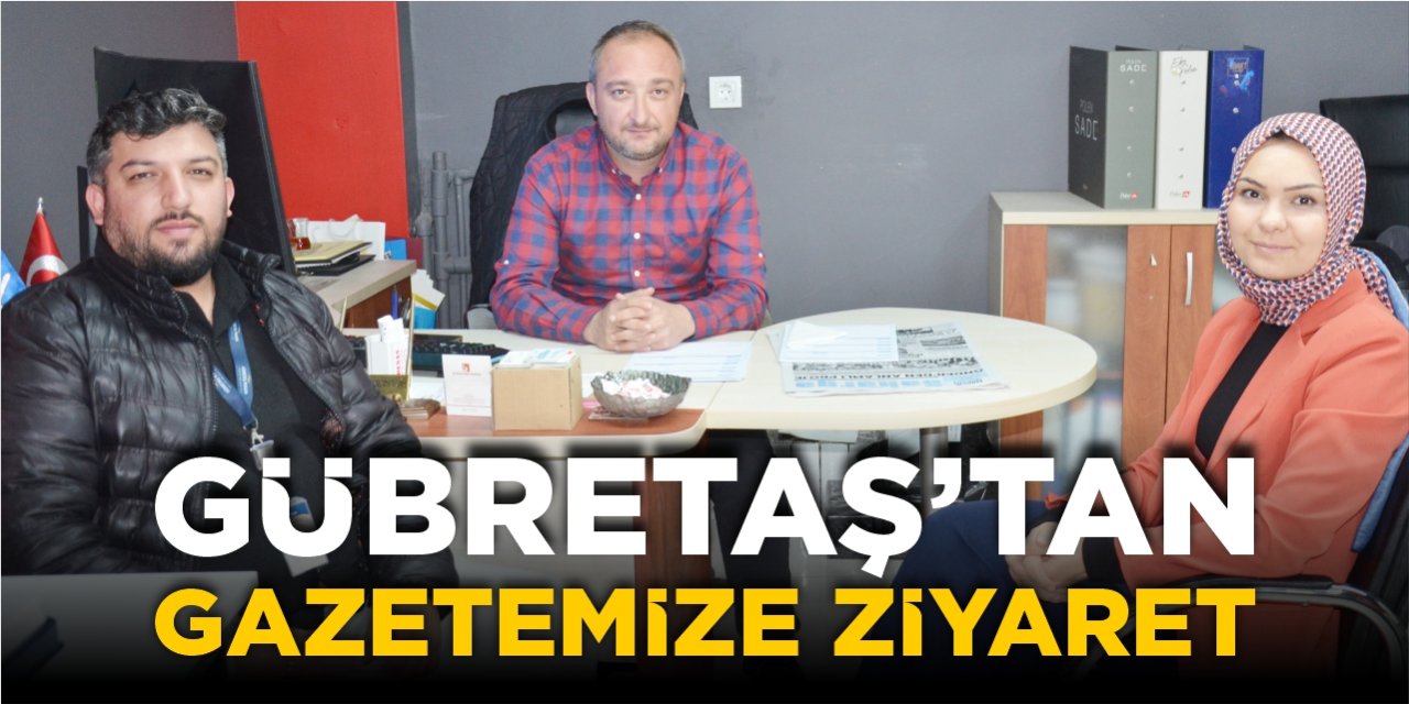 Gübretaş’tan gazetemize ziyaret