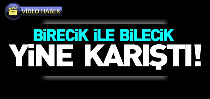 YİNE KARIŞTI!