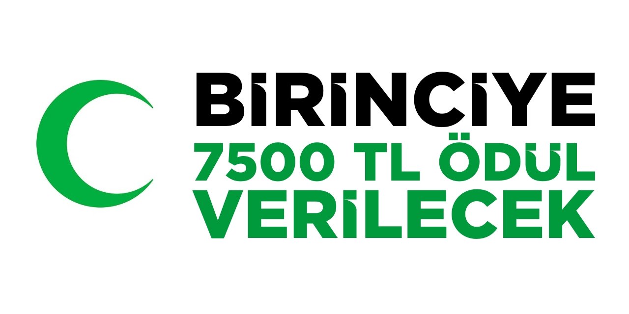 Birinciye 7500 TL Ödül Verilecek