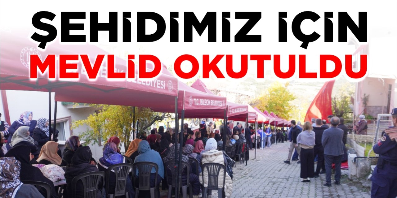 Şehidimiz için mevlid okutuldu