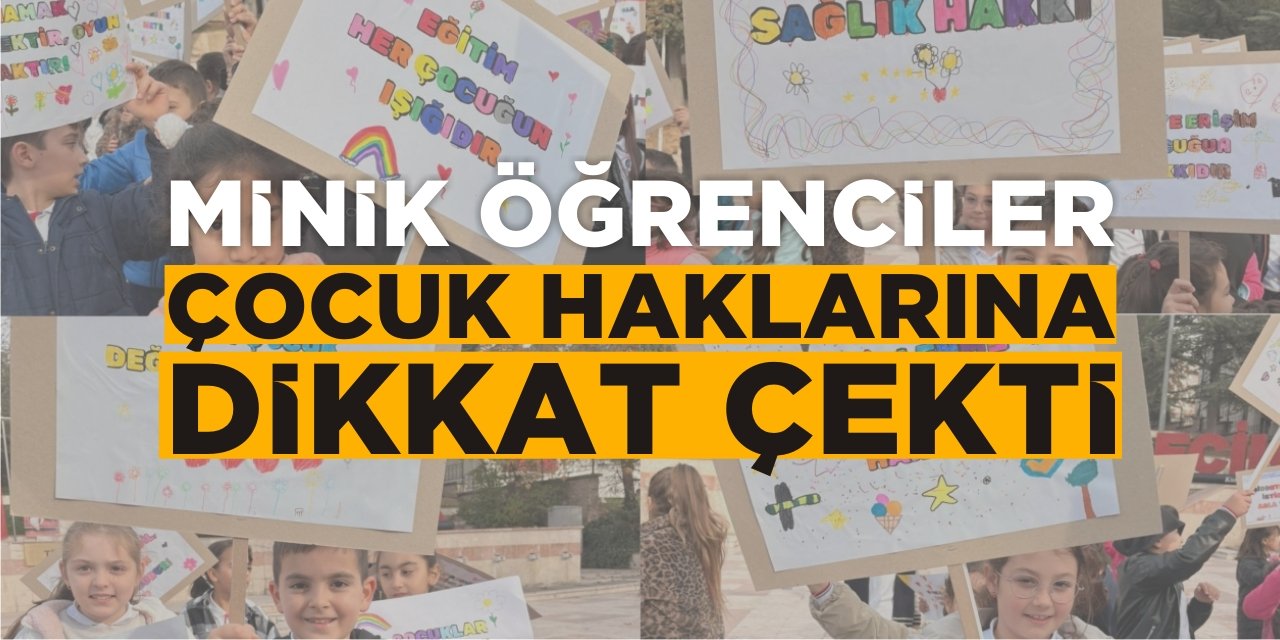 Minik Öğrenciler Çocuk Haklarına Dikkat Çekti
