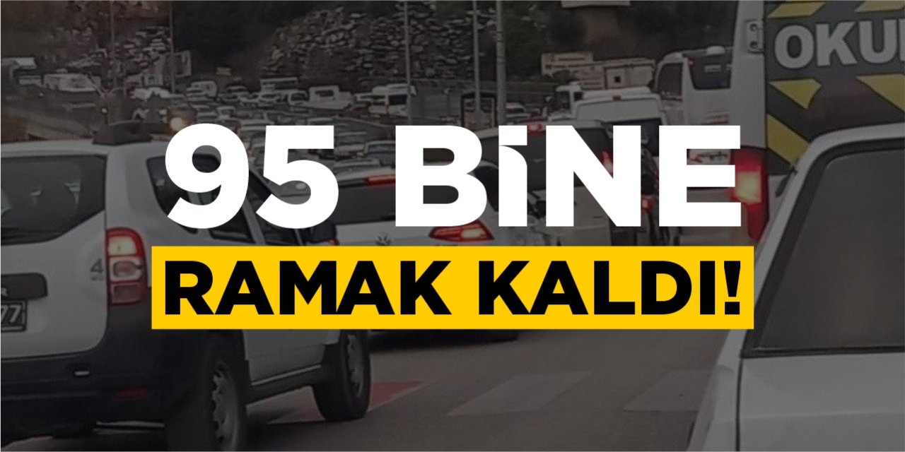 95 bine ramak kaldı!