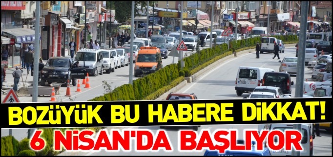 BOZÜYÜK’TE ÜCRETLİ OTOPARK UYGULAMASI BAŞLIYOR