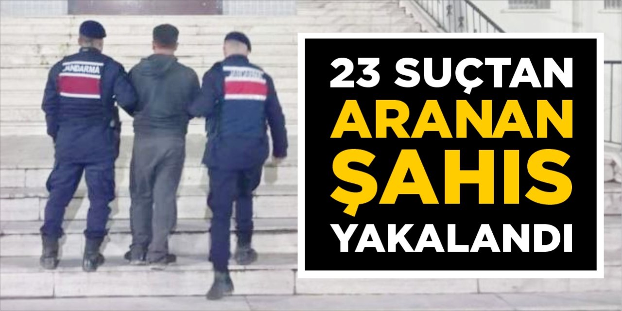 23 suçtan aranan şahıs yakalandı!