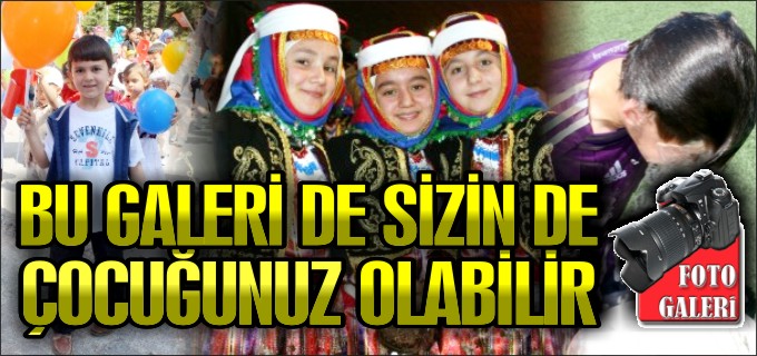 BU GALERİ DE SİZİN DE ÇOCUĞUNUZ OLABİLİR