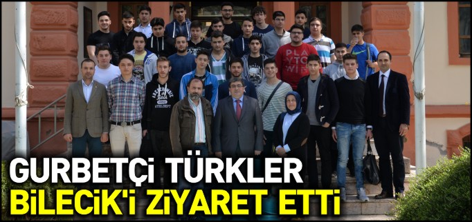 GURBETÇİ TÜRKLER, BİLECİK’İ ZİYARET ETTİ