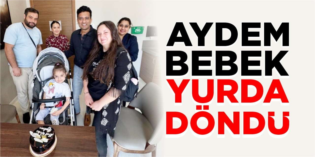 Aydem Bebek için yeni dönem başladı