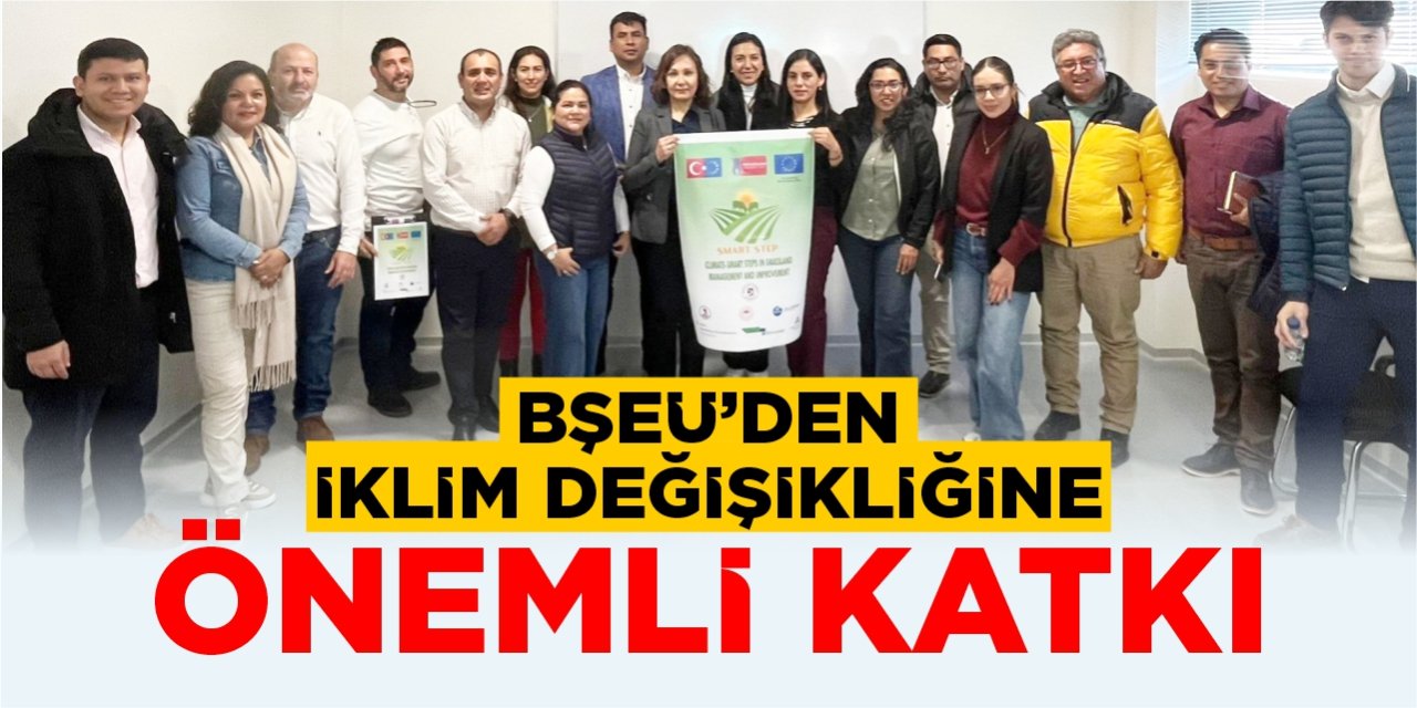 BŞEÜ’den iklim değişikliğine önemli katkı