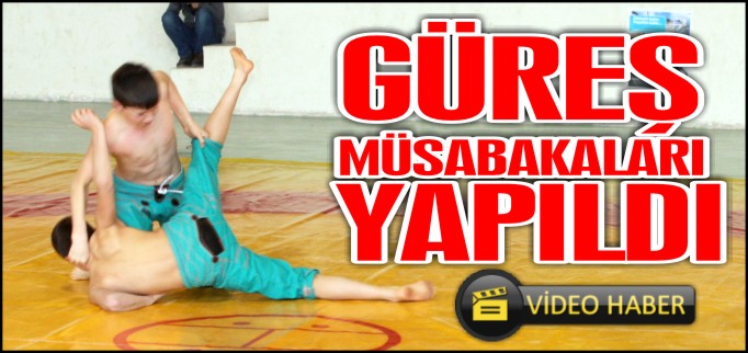 GÜREŞ MÜSABAKALARI YAPILDI