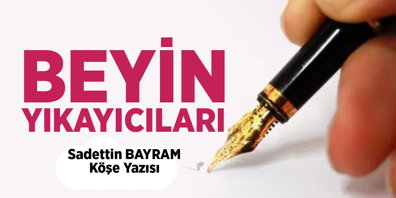 BEYİN YIKAYICILARI