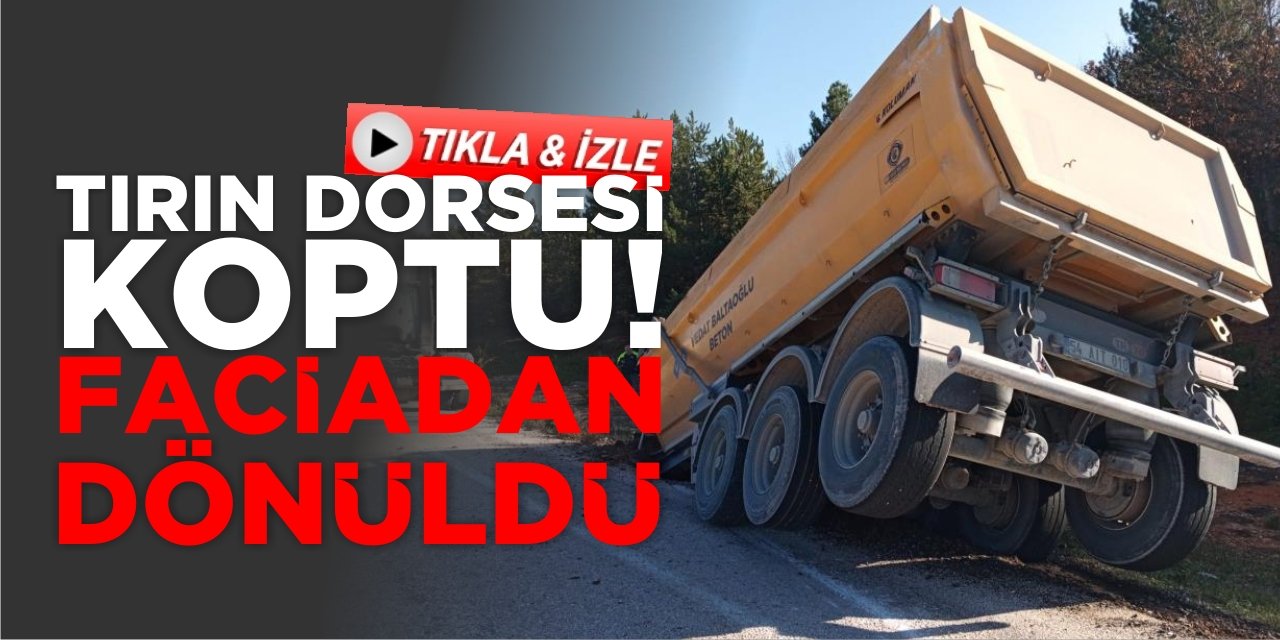 Tırın Dorsesi Koptu! Faciadan Dönüldü