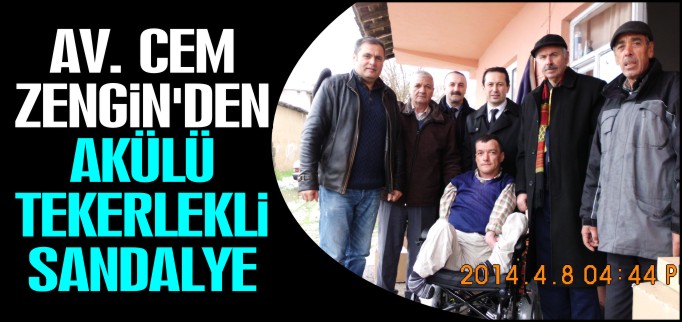 AVUKAT CEM ZENGİN’DEN AKÜLÜ TEKERLEKLİ SANDALYE
