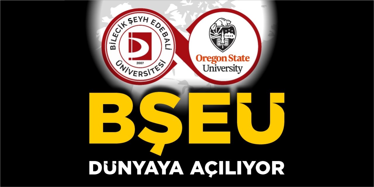 BŞEÜ dünyaya açılıyor