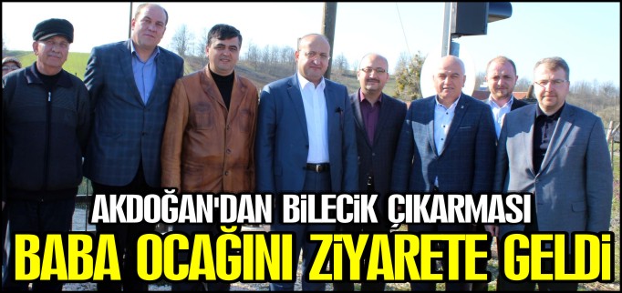 AKDOĞAN BABA OCAĞINA ZİYARETE GELDİ