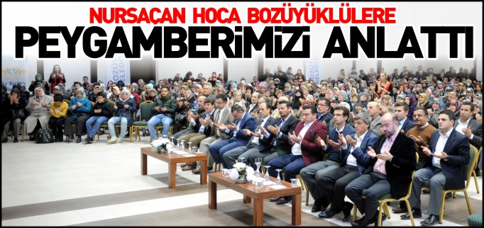 NURSAÇAN BOZÜYÜKLÜLERE PEYGAMBERİMİZİ ANLATTI