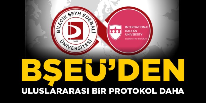 BŞEÜ'den uluslararası bir protokol daha