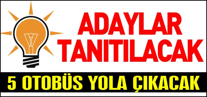 AK PARTİ ADAY TANITIM TOPLANTISI YAPIYOR