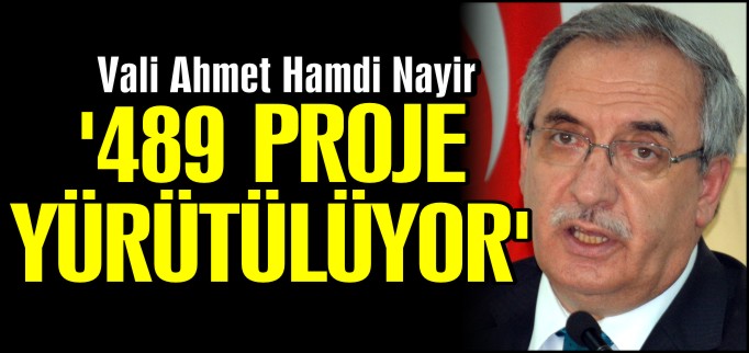 "489 PROJE YÜRÜTÜLÜYOR"