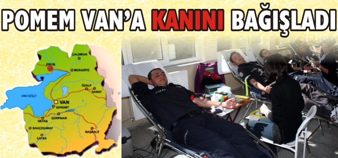 POMEM VAN’A KANINI BAĞIŞLADI