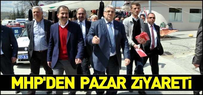 MHP ADAYLARINDAN PAZAR ZİYARETİ