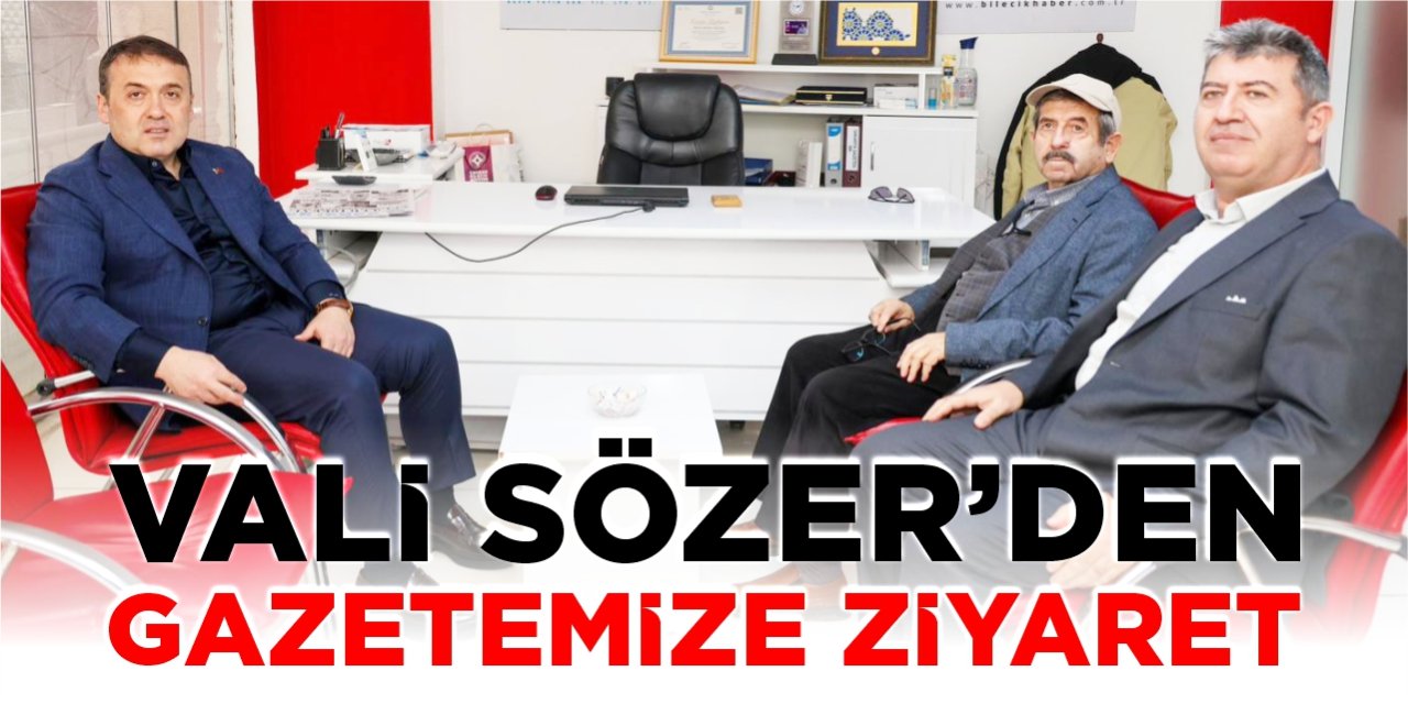 Vali Sözer’den gazetemize ziyaret