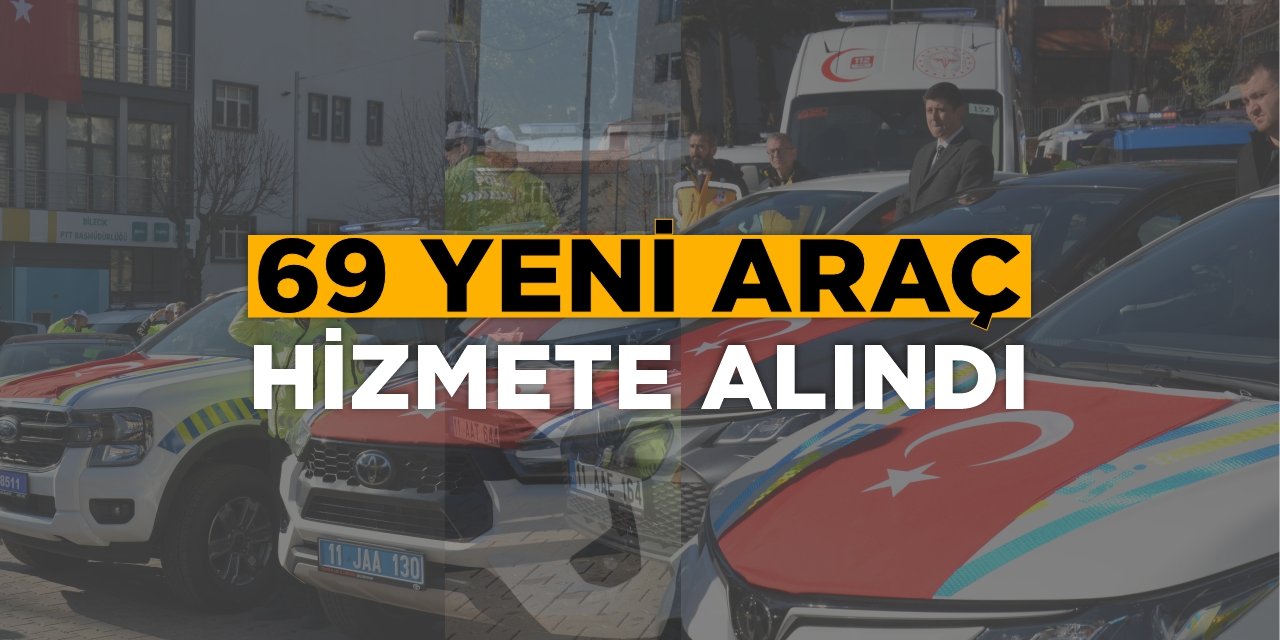 69 yeni araç hizmete alındı