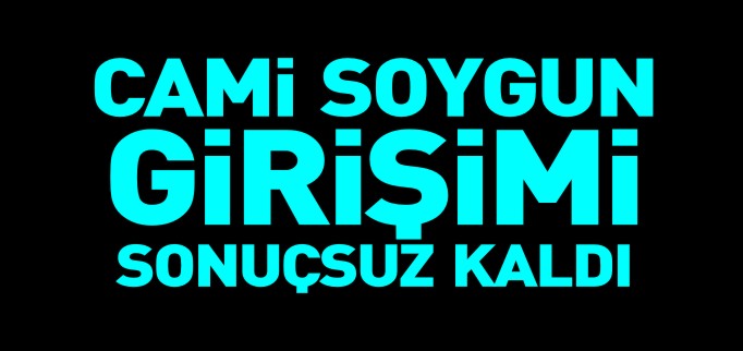 BOZÜYÜK’TE Kİ CAMİ SOYGUNU GİRİŞİMİ SONUÇSUZ KALDI