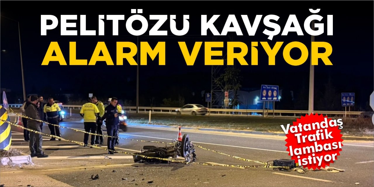 Pelitözü Kavşağı alarm veriyor!