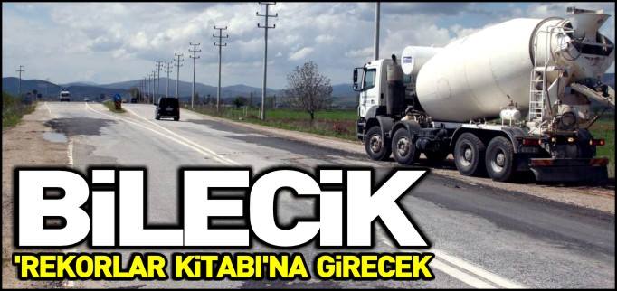 BİLECİK REKORLAR KİTABINA GİRECEK