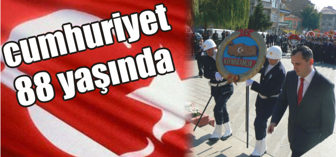CUMHURİYET 88 YAŞINDA