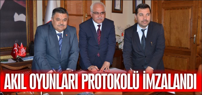 AKIL OYUNLARI PROTOKOLÜ İMZALANDI