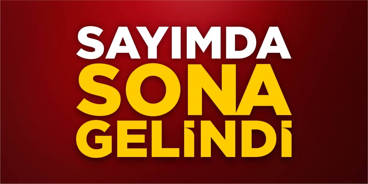 Sayımda sona gelindi