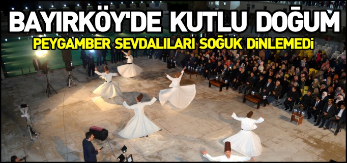 PEYGAMBER SEVDALILARI SOĞUK DİNLEMEDİ