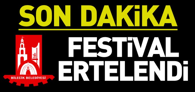 FESTİVAL ERTELENDİ