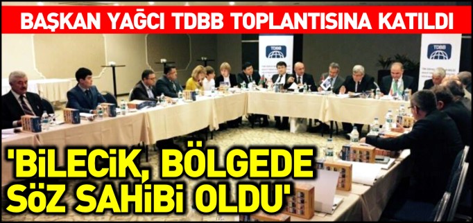 ’BİLECİK, BÖLGEDE SÖZ SAHİBİ OLDU’