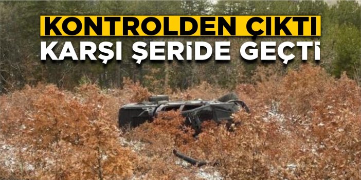Kontrolden Çıkan Otomobil Karşı Şeride Geçti
